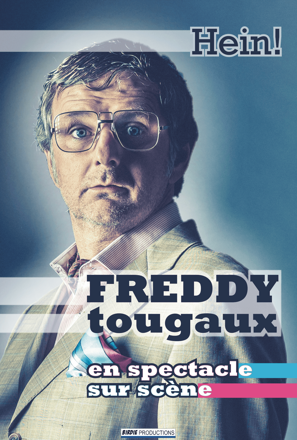 Freddy Tougaux dans le spectacle Hein